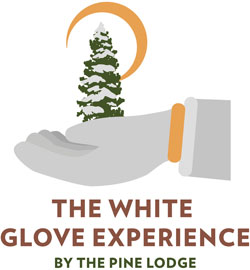 The White Glove Experience - exclusively available at The Pine Lodge in Whitefish, MT